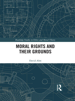 cover image of Moral Rights and Their Grounds